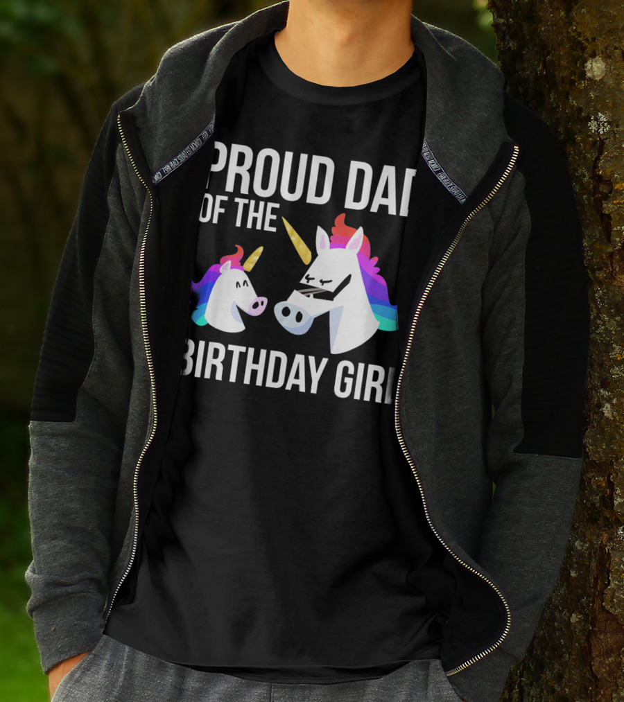 Proud Dad Of The Birthday Girl Unicorn Father Daughter T-Shirt