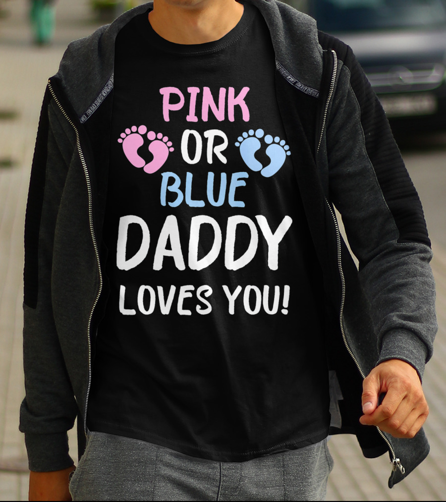 Pink Or Blue Daddy Loves You Gender Reveal Footprints T-Shirt