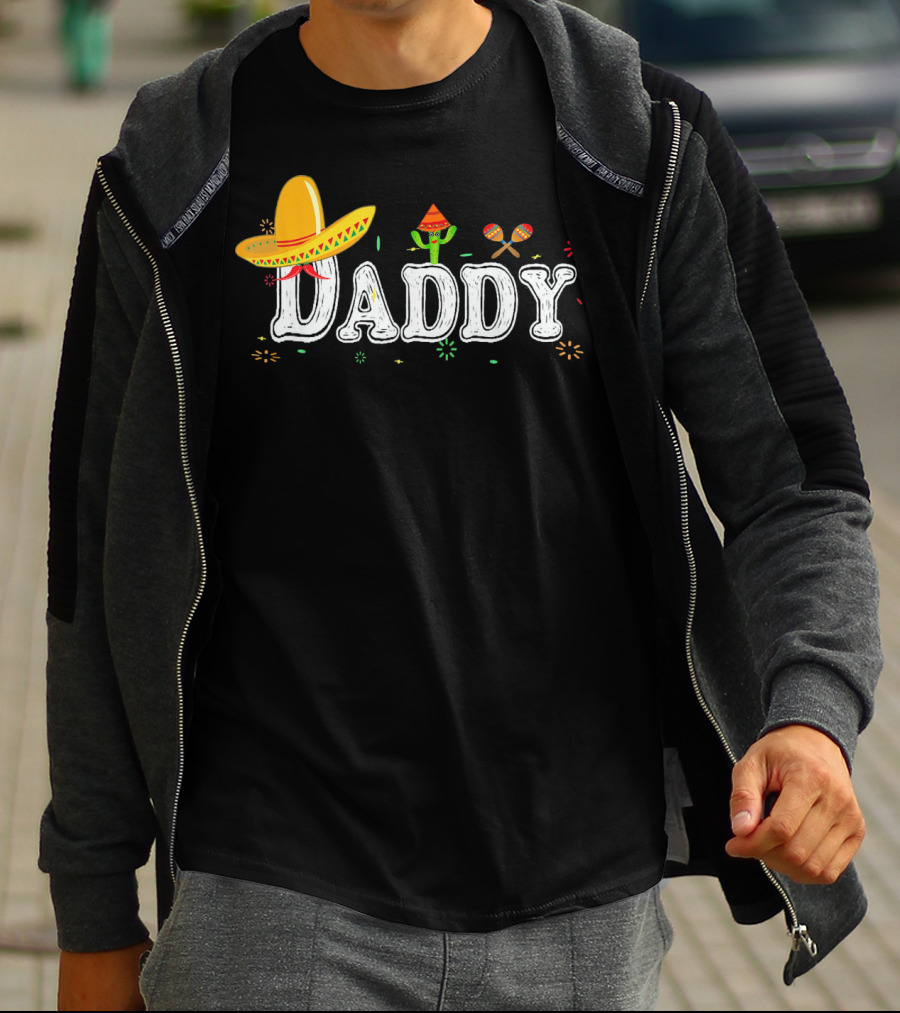 Daddy Cinco De Mayo Fiesta Mexican Sombrero Cactus Maracas T-Shirt