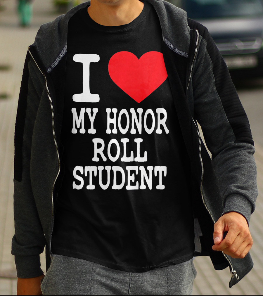 I Heart My Honor Roll Student T-Shirt