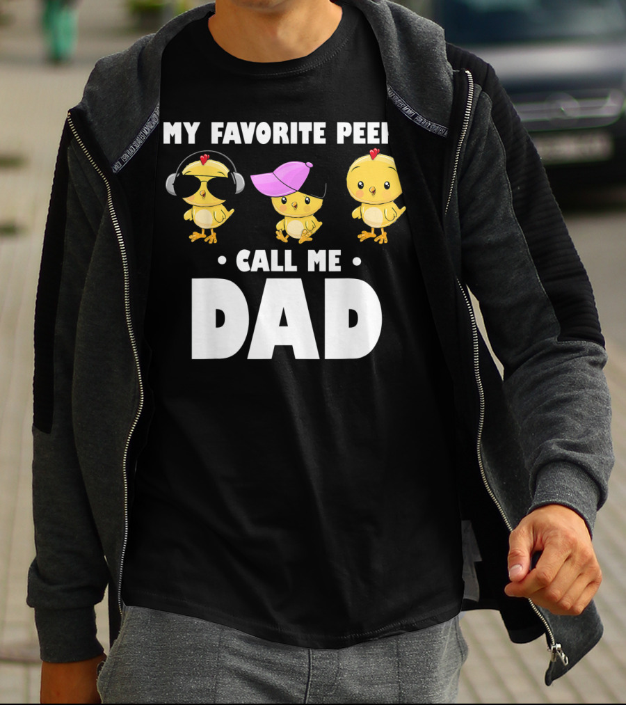 My Favorite Peeps Call Me Dad Funny Mens T-Shirt