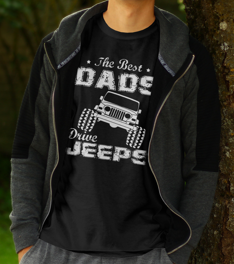 The Best Dads Drive Jeeps FathersDay T-Shirt