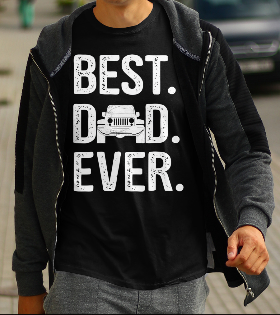 Best Dad Jeep Ever Unique T-Shirt