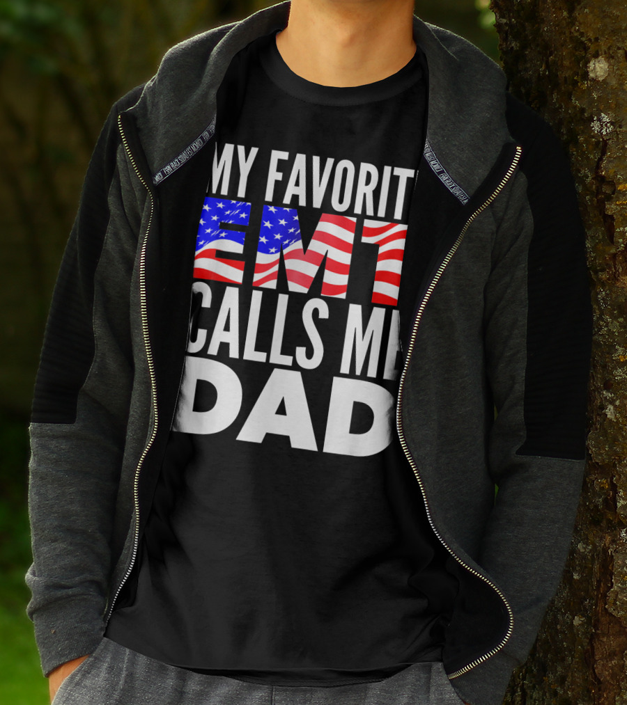 My Favorite EMT Calls Me Dad American Flag T-Shirt