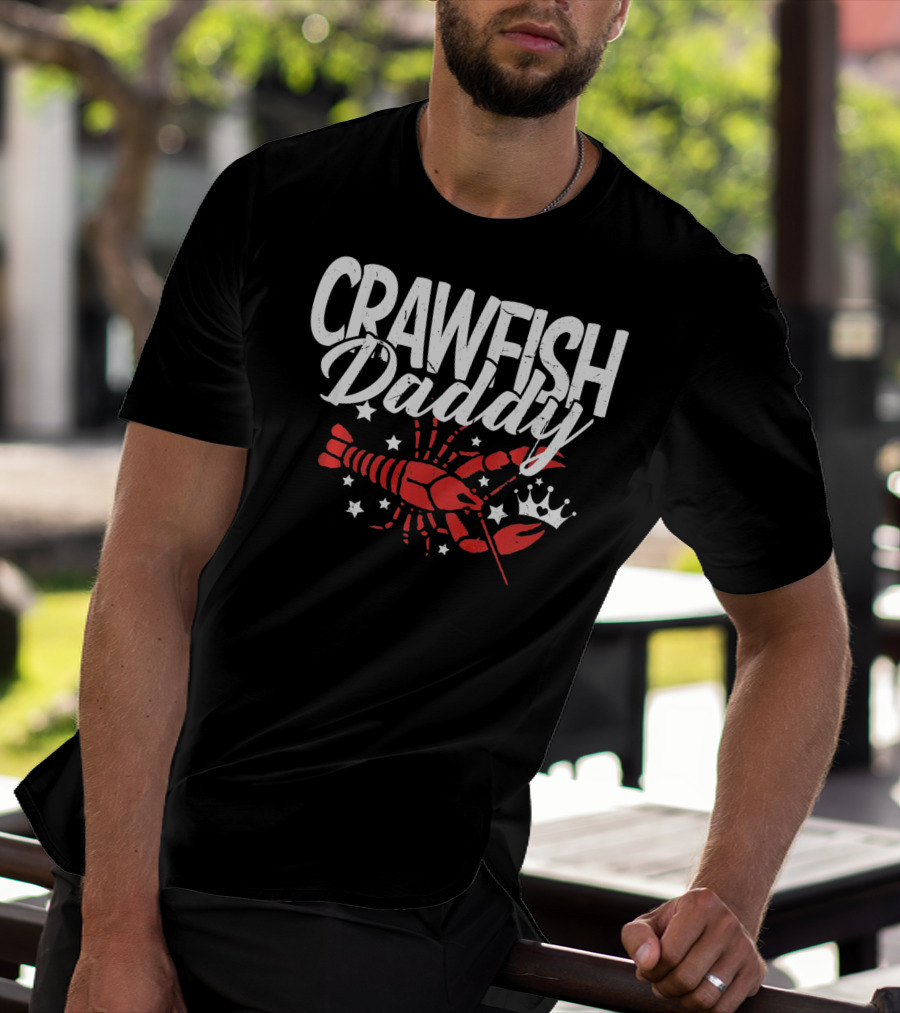 Crawfish Daddy Cajun Boil Crayfi Stars Crown T-Shirt