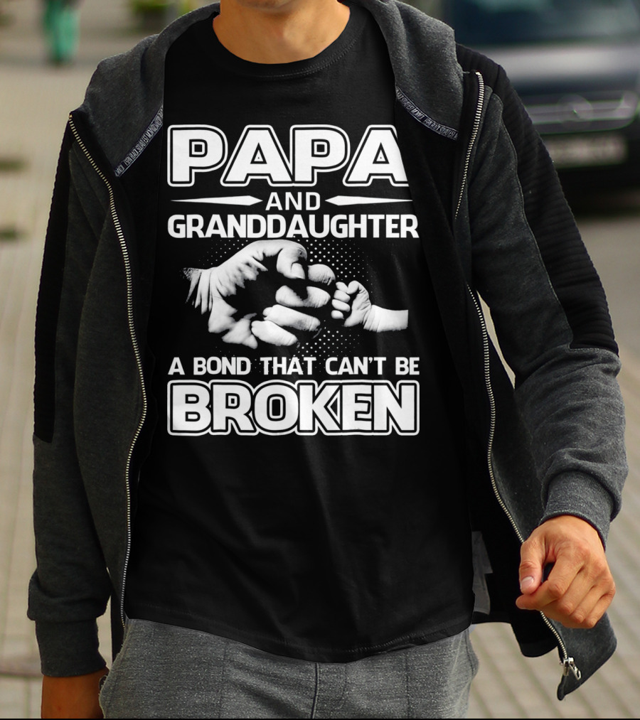 PAPA And Granddaughter A Bond That Can't Be Broken T-Shirt