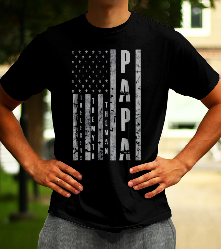 Papa The Man The Myth The Legend American Flag T-Shirt