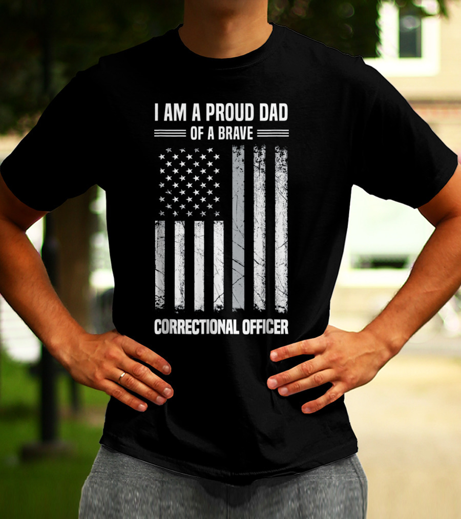 I Am A Proud Dad Of A Brave Correctional Officer Flag T-Shirt