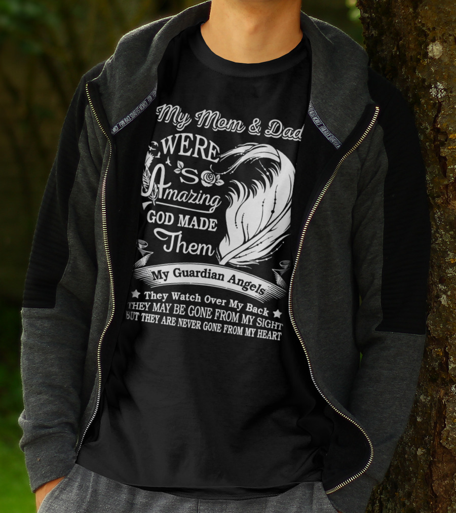 My Mom And Dad Were Amazing God Made Them My Guardian Angels They Watch Over My Back T-Shirt