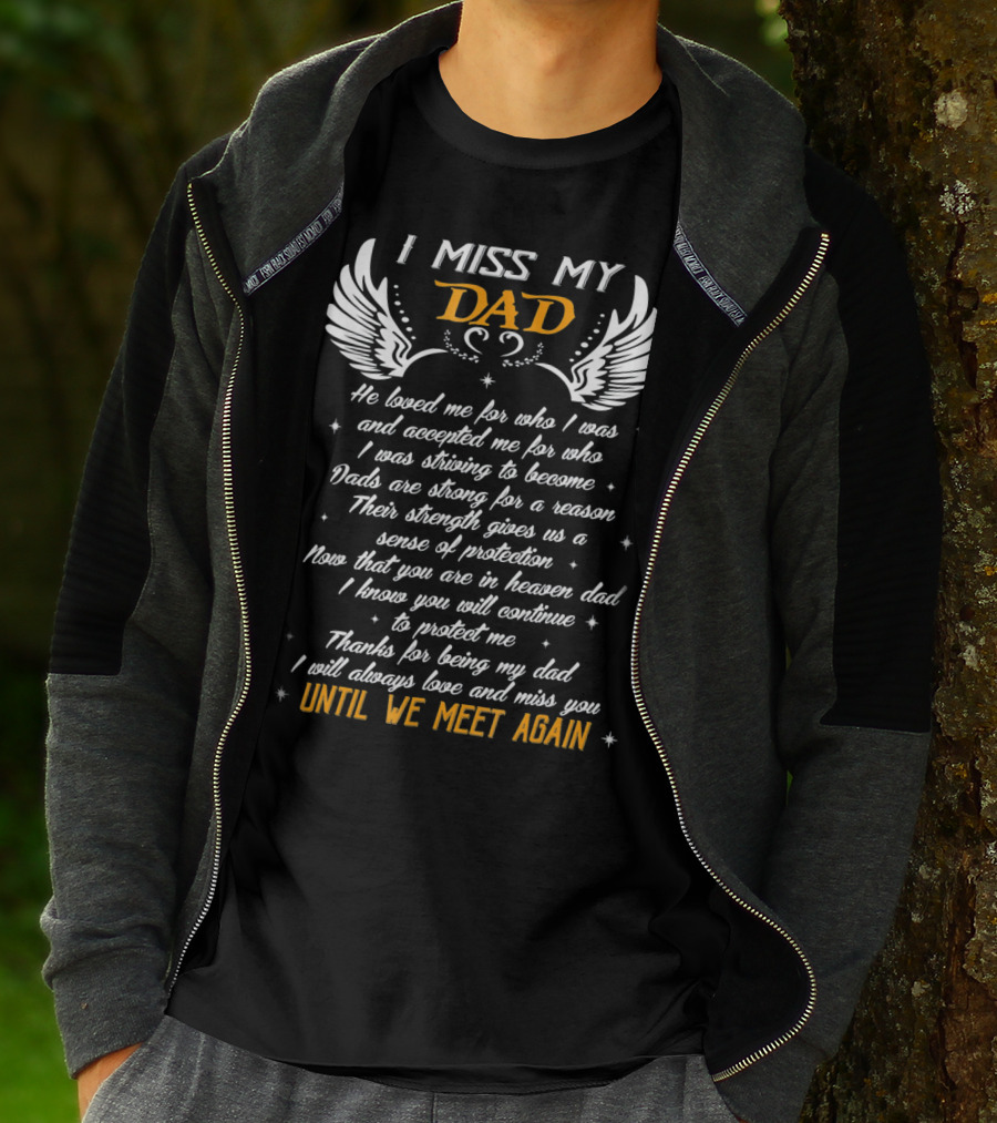 I Miss My Dad In Heaven Until We Meet Again T-Shirt