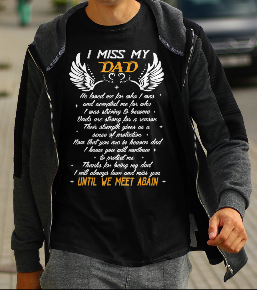 I Miss My Dad In Heaven Until We Meet Again T-Shirt