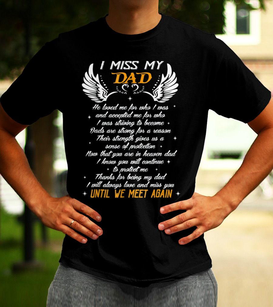 I Miss My Dad In Heaven Until We Meet Again T-Shirt