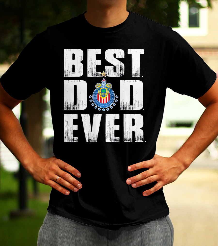 Best Chivas Dad Ever Club Deportivo Guadalajara Fathers T-Shirt