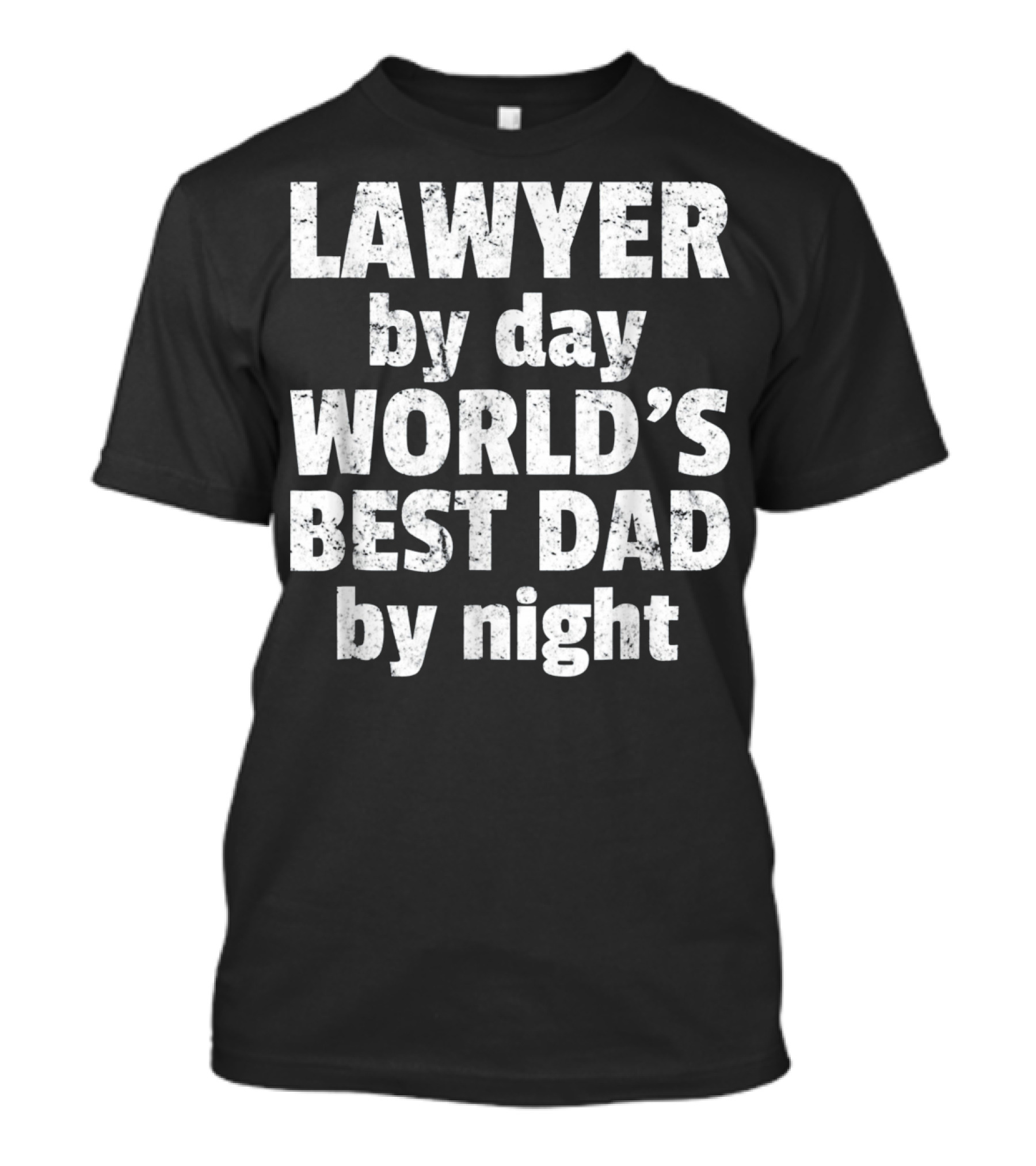 Lawyer By Day World's Best Dad By Night T-Shirt