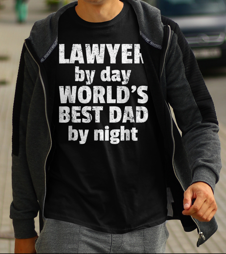 Lawyer By Day World's Best Dad By Night T-Shirt
