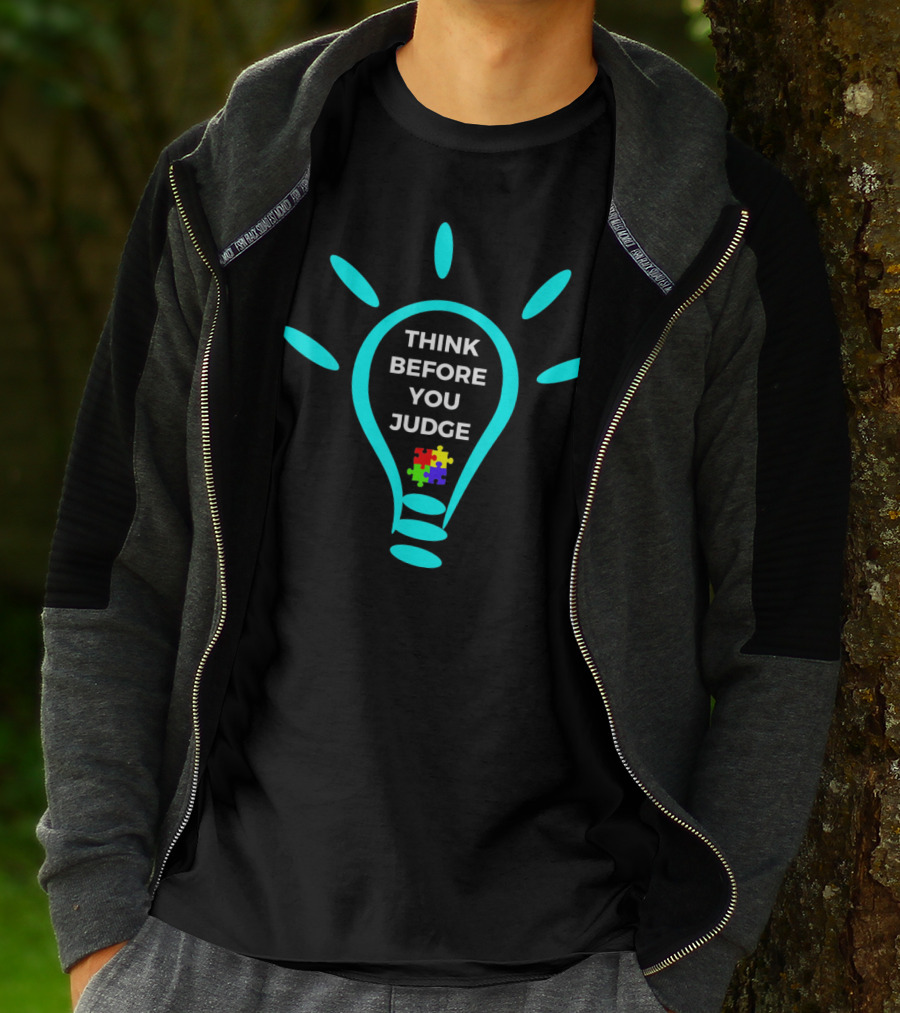 Think Before You Judge Autism Awareness Light Bulb Puzzle Piece T-Shirt