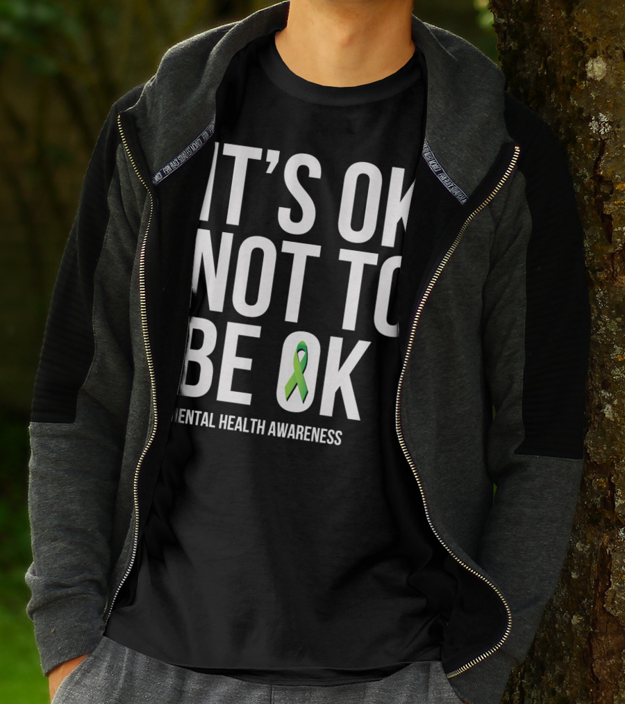 It's OK Not To Be OK Mental Health Awareness Green T-Shirt