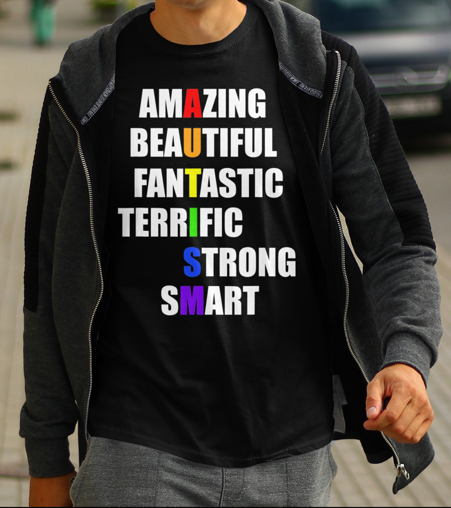 Amazing Beautiful Fantastic Terrific Strong Smart Autism Awareness T-Shirt