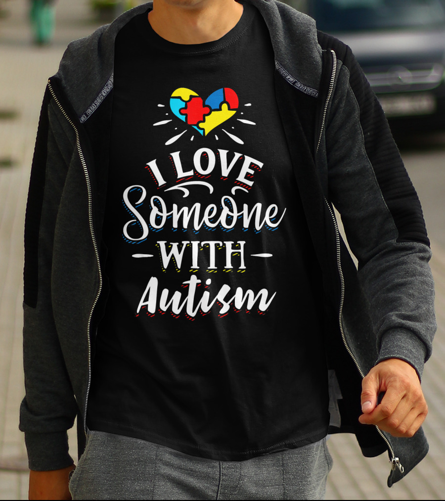 I Love Someone With Autism Heart Puzzle Piece Awareness T-Shirt