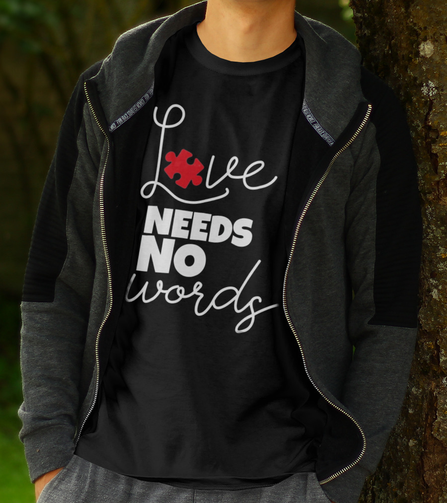 Love Needs No Words Autism Puzzle Piece T-Shirt