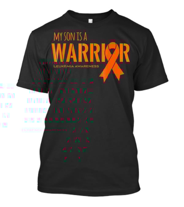 My Son Is A Warrior Leukemia Awareness Orange T-Shirt