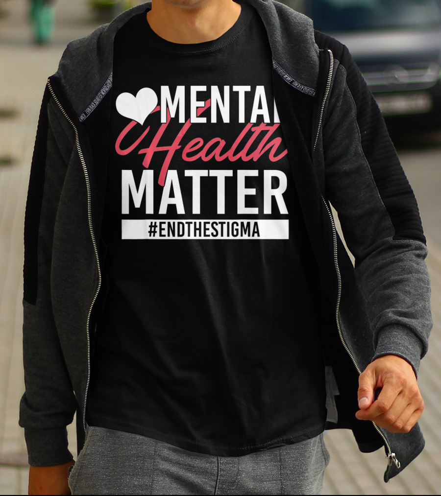 Mental Health Matters Heart End The Stigma T-Shirt