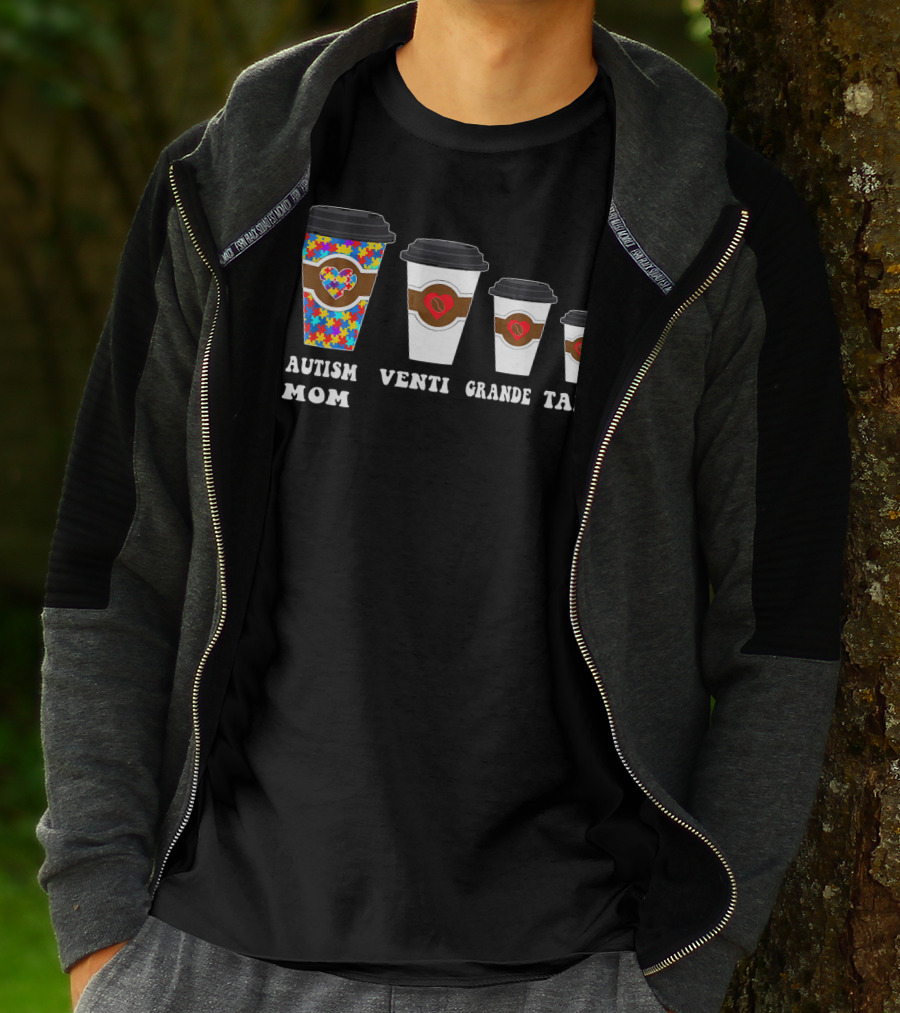 Autism Mom Coffee Cups Venti Grande Tall Awareness T-Shirt