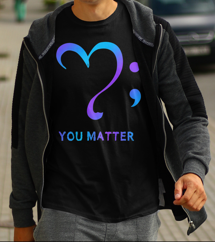 You Matter Suicide Prevention Awareness Heart Semicolon T-Shirt