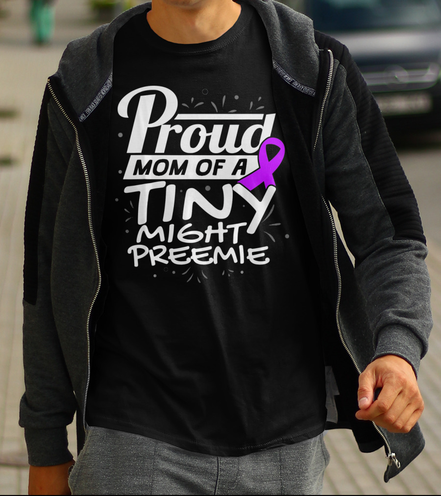 Proud Mom Of A Tiny Mighty Preemie Neon Awareness T-Shirt