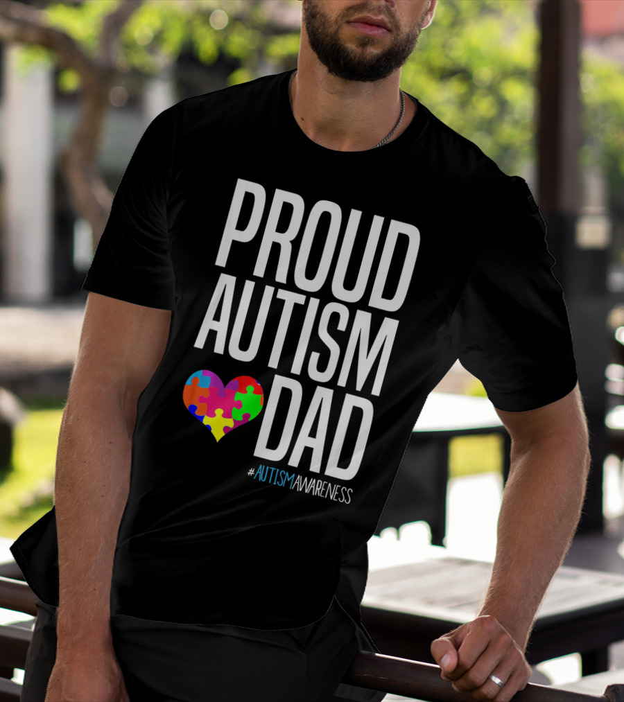 PROUD AUTISM DAD #AUTISMAWARENESS Puzzle Heart T-Shirt