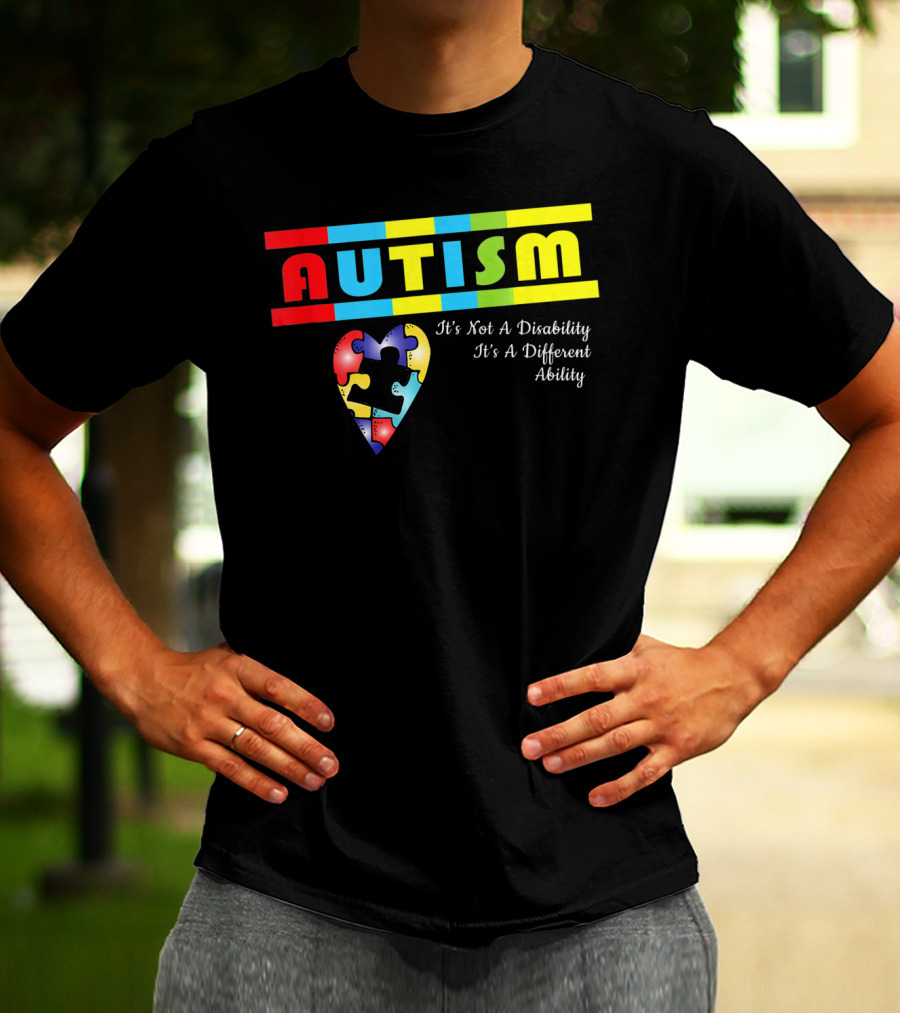 AUTISM It's Not A Disability It's A Different Ability Puzzle Heart T-Shirt