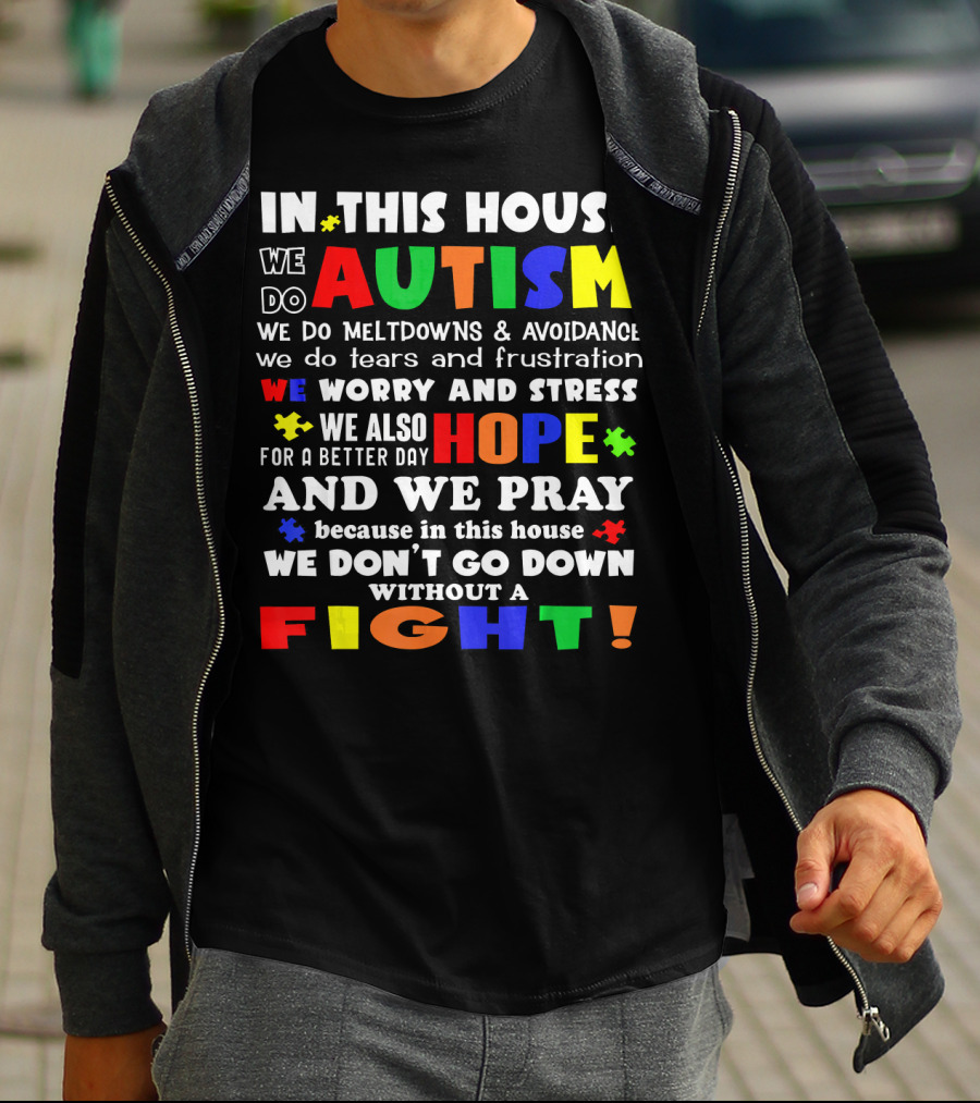 In This House We Do Autism Hope And Fight T-Shirt