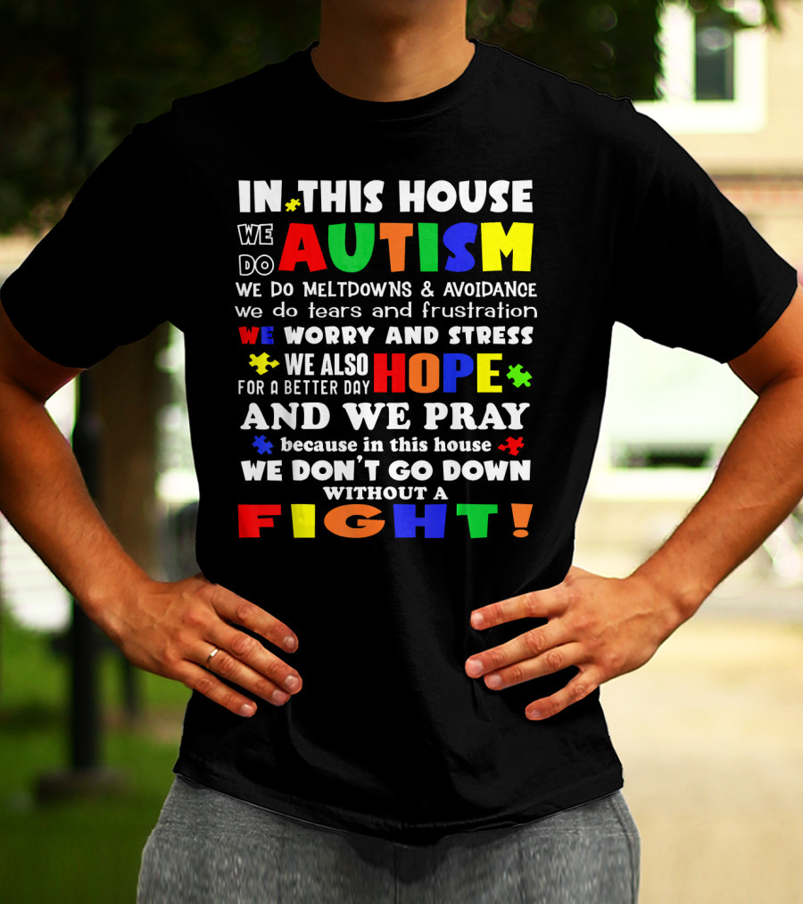 In This House We Do Autism Hope And Fight T-Shirt