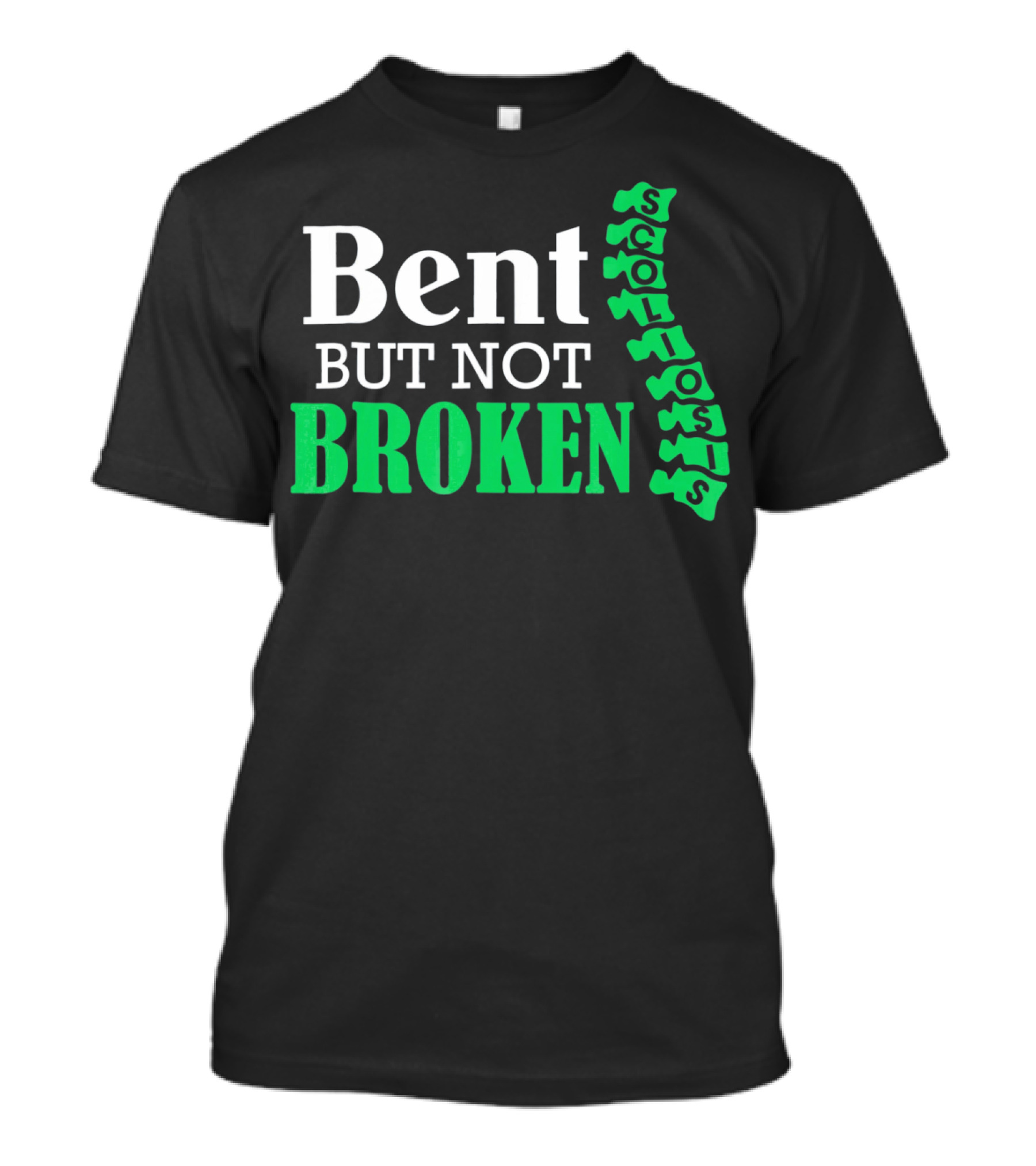Bent But Not Broken Scoliosis Warrior Strength Resilience T-Shirt