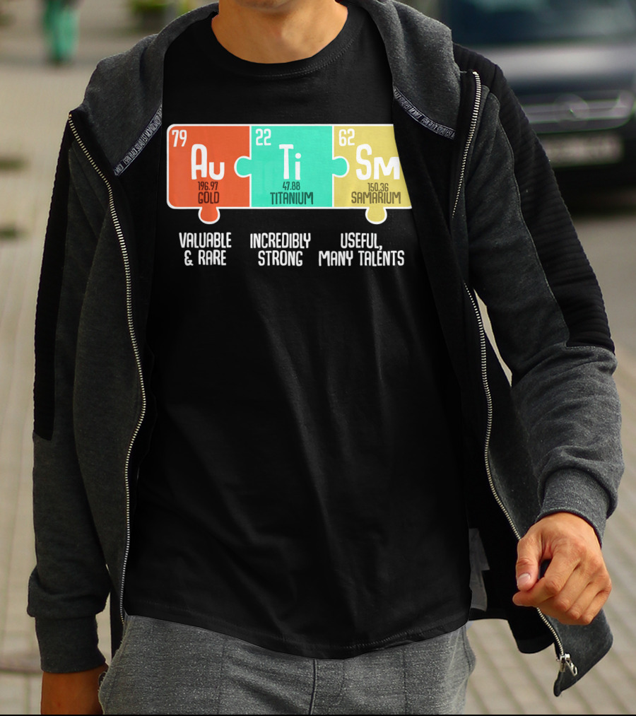 Autism Awareness Au Ti Sm Valuable Rare Strong Useful Talents T-Shirt