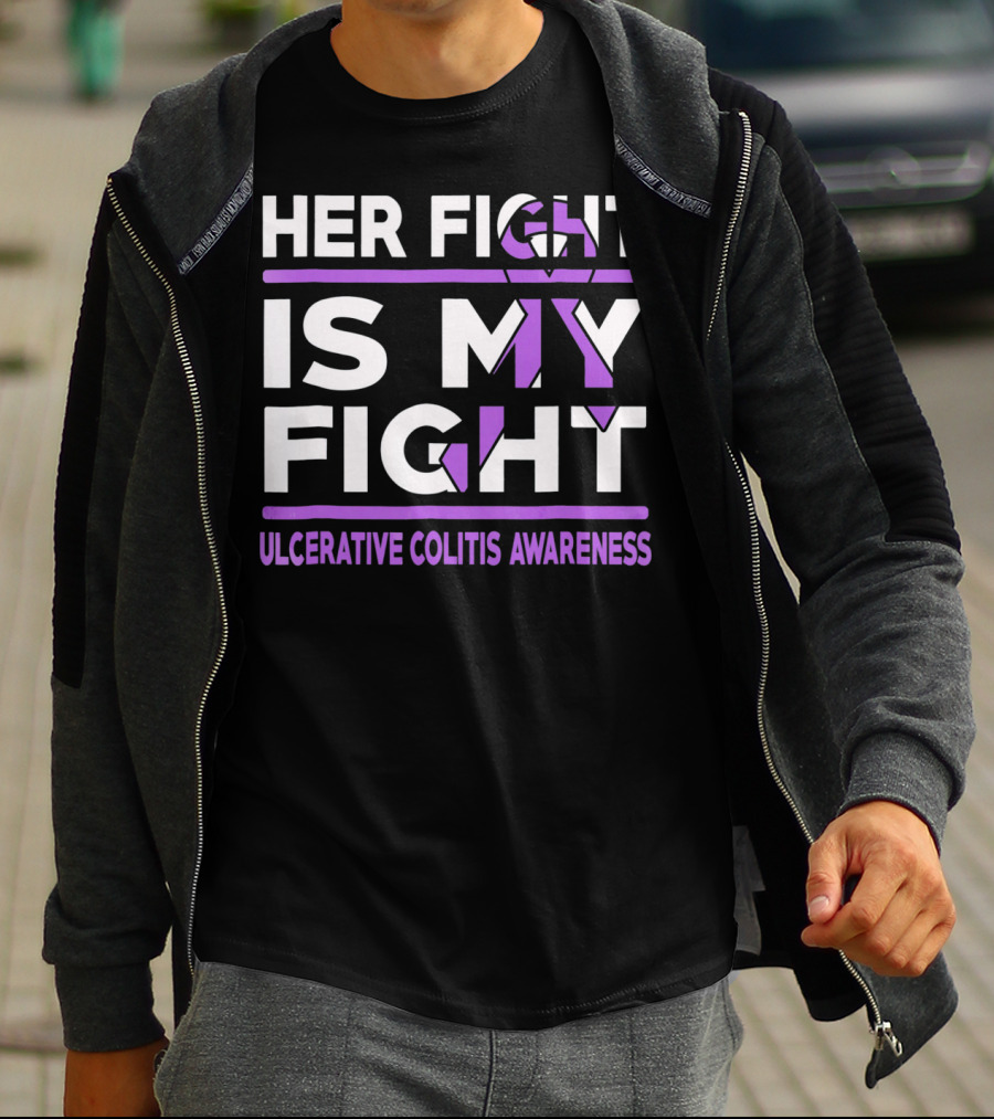 Her Fight Is My Fight Ulcerative Colitis Awareness T-Shirt