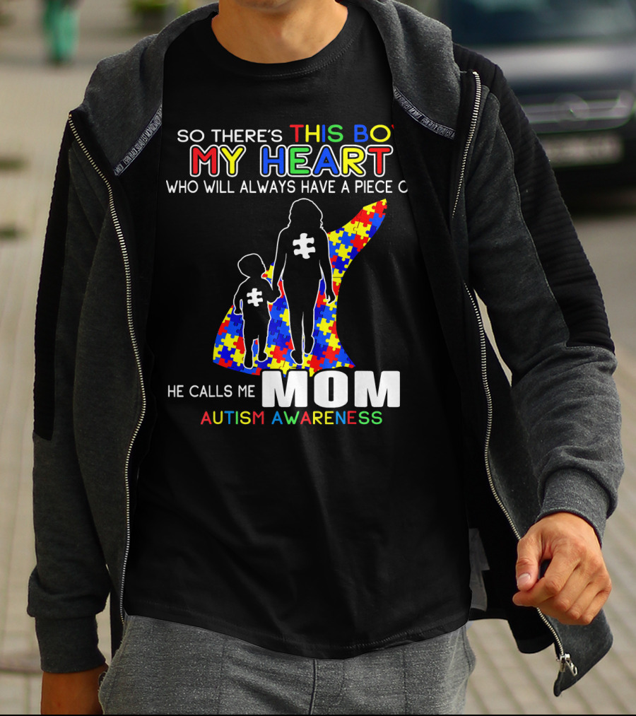 So There's This Boy My Heart He Calls Me Mom Autism Awareness T-Shirt