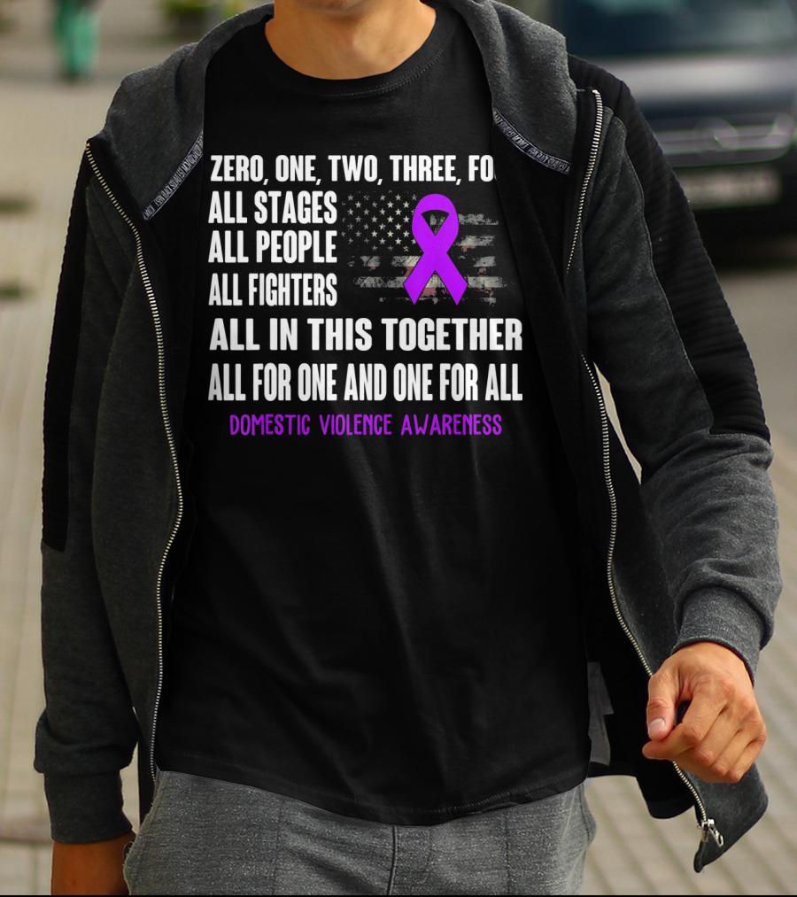 Zero One Two Three Four All Stages All People All Fighters All In This Together All For One And One For All Domestic Violence Awareness T-Shirt
