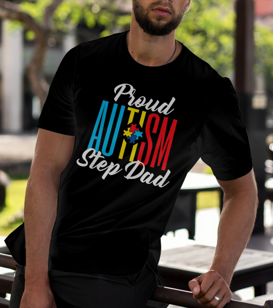 Proud Autism Step Dad Puzzle Awareness Support T-Shirt