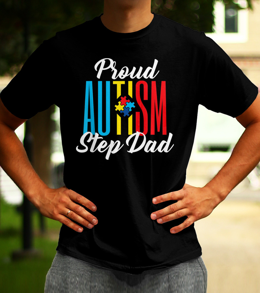 Proud Autism Step Dad Puzzle Awareness Support T-Shirt