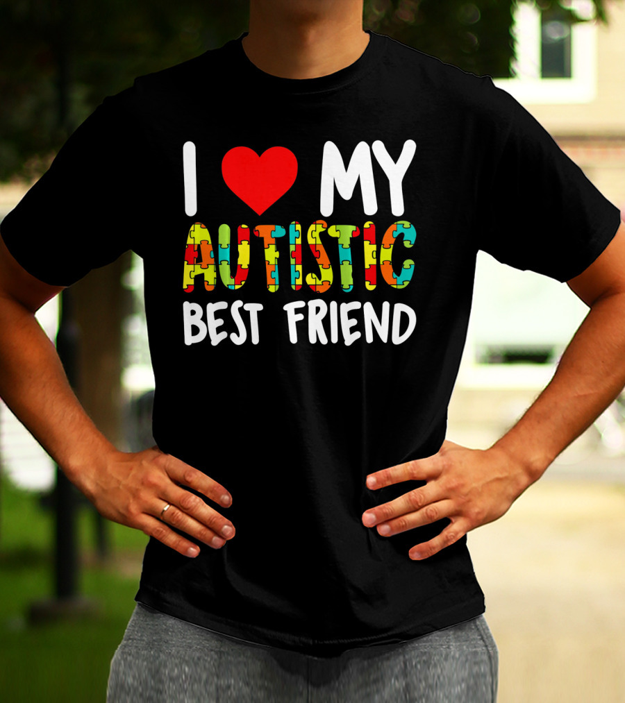 I Love My Autistic Best Friend Puzzle T-Shirt