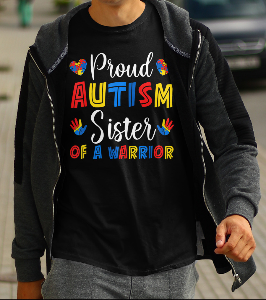 Proud Autism Sister Of A Warrior T-Shirt