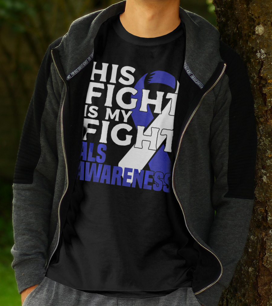 His Fight Is My Fight ALS Awareness Blue T-Shirt