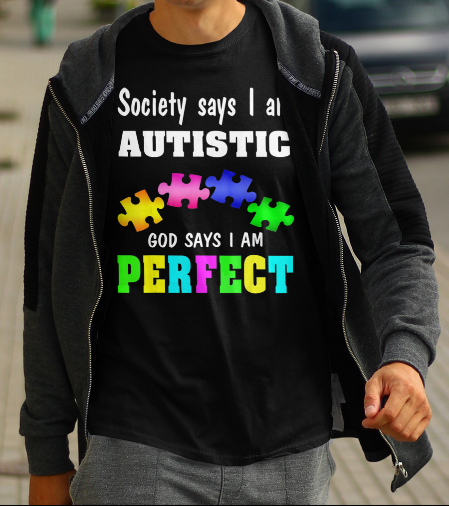 Society Says I Am Autistic God Says I Am Perfect Autism Awareness Puzzle T-Shirt
