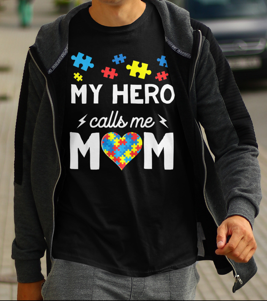 My Hero Calls Me Mom Autism Awareness Puzzle Heart T-Shirt