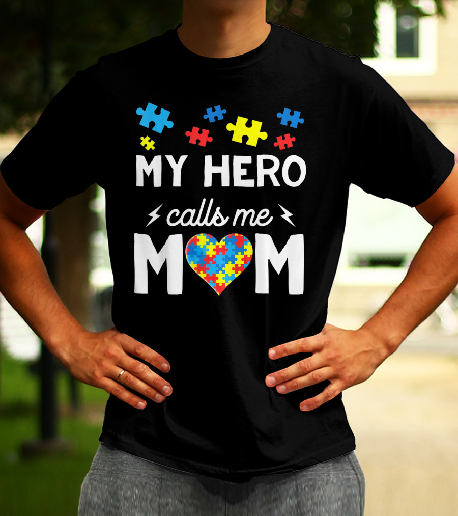 My Hero Calls Me Mom Autism Awareness Puzzle Heart T-Shirt