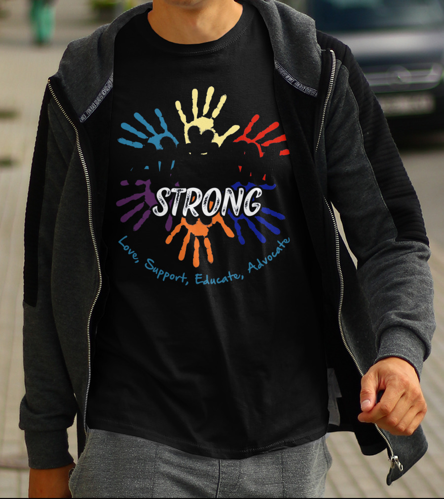 Autism Awareness Strong Love Support Educate Advocate T-Shirt