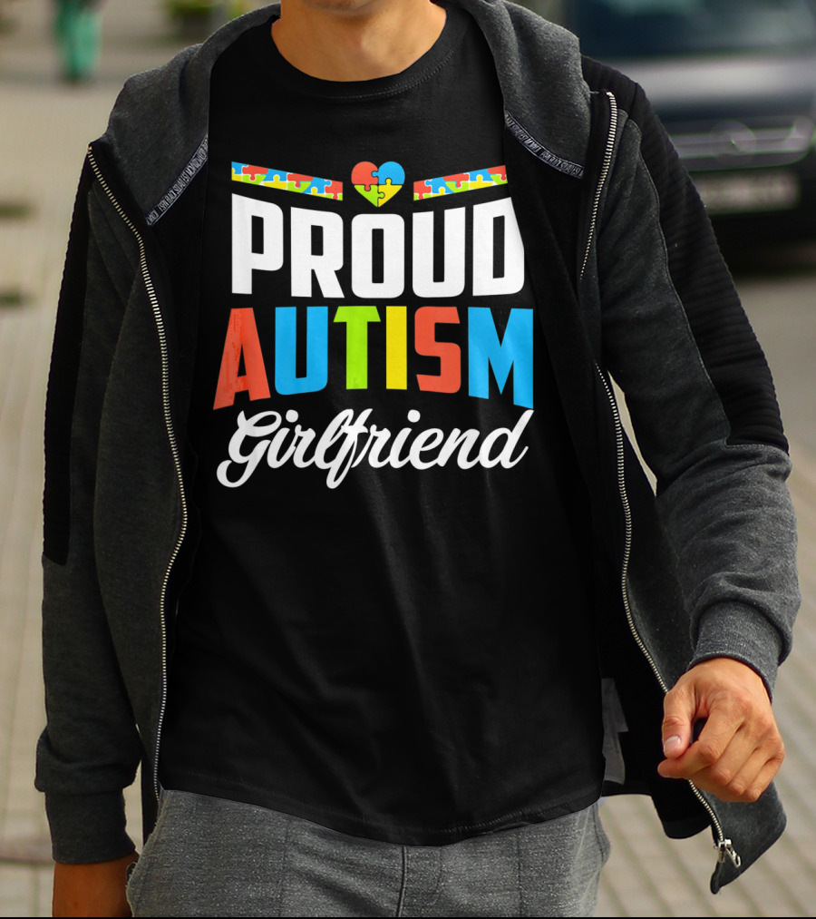 Proud Autism Girlfriend Puzzle Heart Awareness T-Shirt