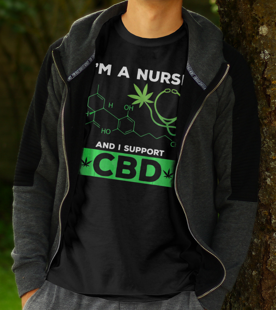 I'm A Nurse And I Support CBD T-Shirt
