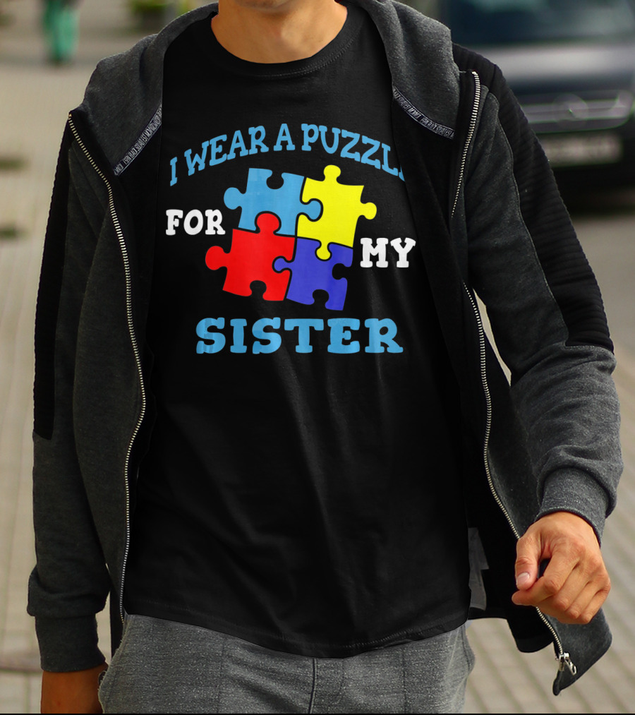 I Wear A Puzzle For My Sister Autism Awareness Sibling T-Shirt